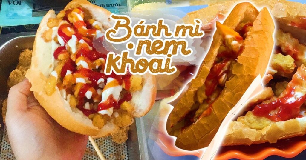 Bánh Mì Nem Khoai: "Tân Binh" Ẩm Thực Đường Phố