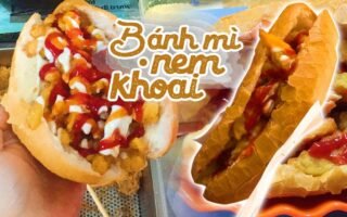 Bánh Mì Nem Khoai: Món Ăn Vặt “Độc Lạ Bình Dương”