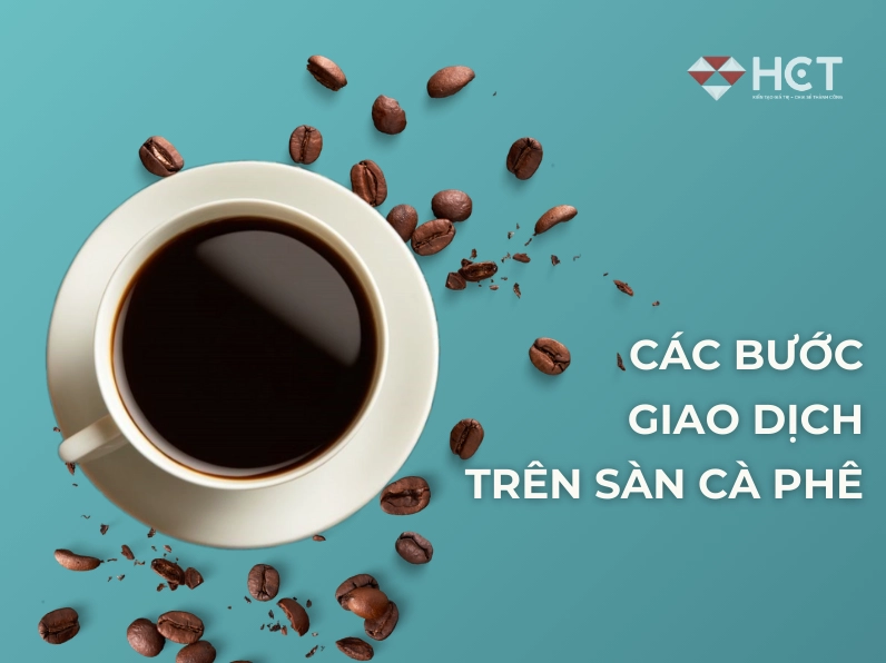 Các bước giao dịch trên sàn cà phê