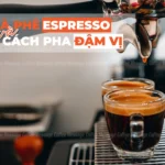 Chuyên Gia Tiết Lộ: Cà Phê Espresso Có Nguồn Gốc Từ Nước Nào? Bí Mật 2026!
