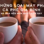 Máy Pha Cà Phê Gia Đình 2026: Hướng Dẫn Chọn Lựa Chuẩn Chuyên Gia!