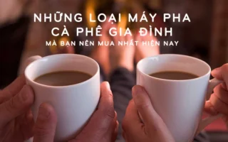 Máy Pha Cà Phê Gia Đình 2026: Hướng Dẫn Chọn Lựa Chuẩn Chuyên Gia!